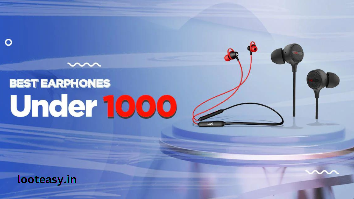 Best Earphones Under 1000